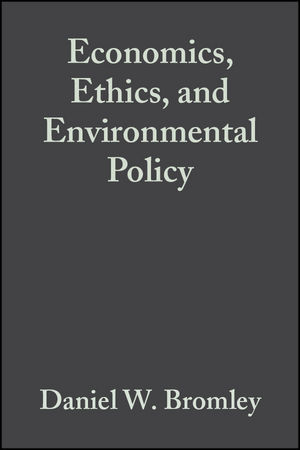 Economics, Ethics, and Environmental Policy: Contested Choices (0470692928) cover image