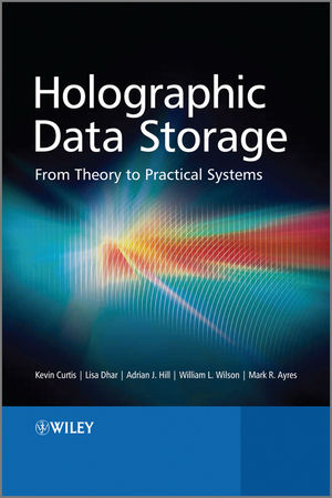 Holographic Data Storage: From Theory to Practical Systems (0470749628) cover image