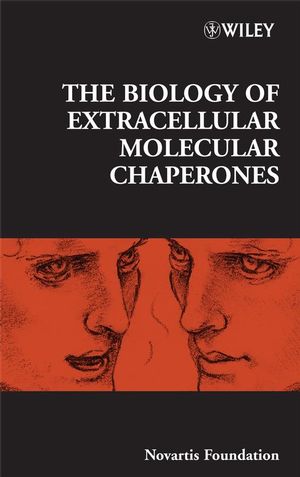 The Biology of Extracellular Molecular Chaperones: Novartis Foundation Symposium, No. 291 (0470754028) cover image