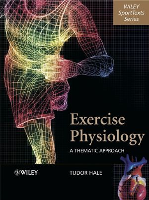 Exercise Physiology: A Thematic Approach (0470846828) cover image