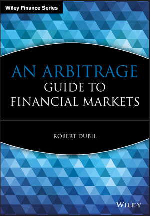 An Arbitrage Guide to Financial Markets (0470853328) cover image