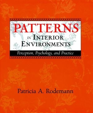Patterns in Interior Environments: Perception, Psychology, and Practice (0471241628) cover image