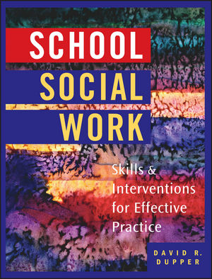 School Social Work: Skills and Interventions for Effective Practice (0471271128) cover image