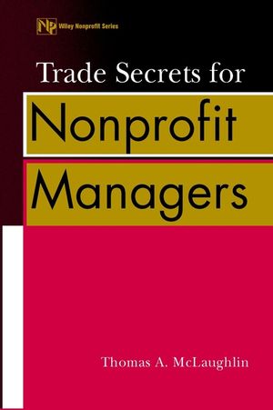 Trade Secrets for Nonprofit Managers (0471389528) cover image