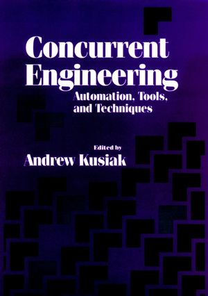 Concurrent Engineering: Automation, Tools, and Techniques (0471554928) cover image