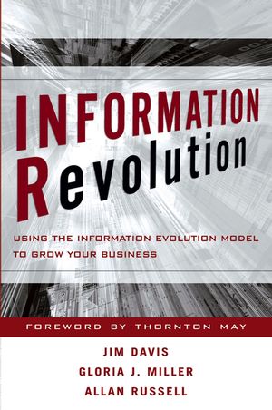 Information Revolution: Using the Information Evolution Model to Grow Your Business (0471770728) cover image