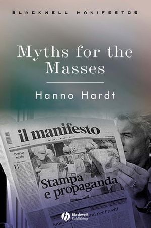 Myths for the Masses: An Essay on Mass Communication (0631236228) cover image