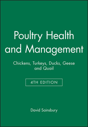 Poultry Health and Management: Chickens, Turkeys, Ducks, Geese and Quail, 4th Edition (0632051728) cover image