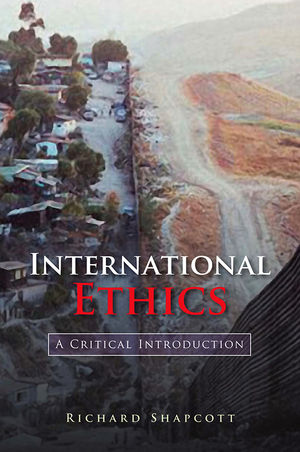 International Ethics: A Critical Introduction (0745631428) cover image