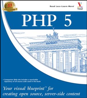 PHP 5: Your visual blueprint for creating open source, server-side content (0764583328) cover image