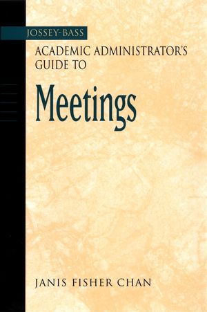 The Jossey-Bass Academic Administrator's Guide to Meetings (0787964328) cover image