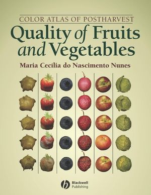 Color Atlas of Postharvest Quality of Fruits and Vegetables (0813817528) cover image