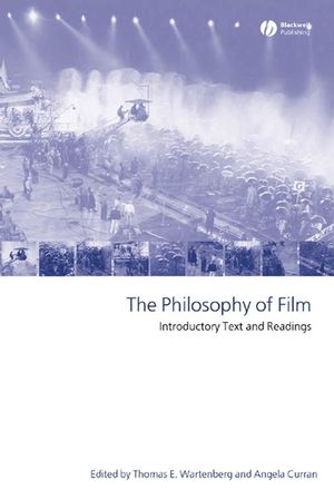 The Philosophy of Film: Introductory Text and Readings (1405114428) cover image