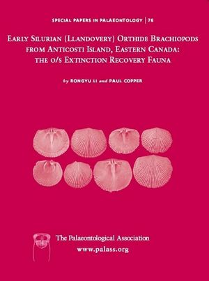 Special Papers in Palaeontology, Number 76, Early Silurian (Llandovery) Orthide Brachiopods from Anticosti Island, Eastern Canada: The O/S Extinction Recovery Fauna (1405160128) cover image