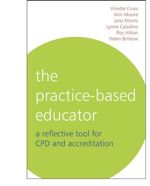 The Practice-Based Educator: A Reflective Tool for CPD and Accreditation (1861564228) cover image