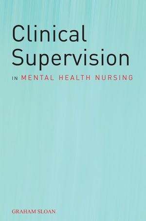 Clinical Supervision in Mental Health Nursing (0470034629) cover image