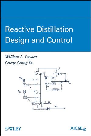 Reactive Distillation Design and Control (0470226129) cover image