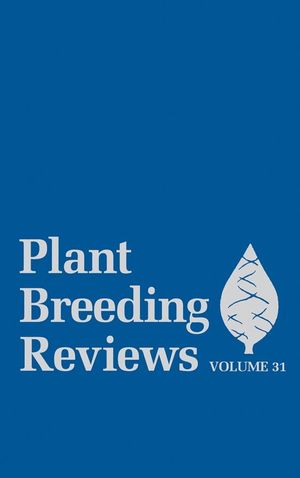 Plant Breeding Reviews, Volume 31 (0470387629) cover image