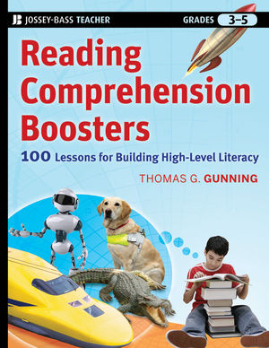 Reading Comprehension Boosters: 100 Lessons for Building Higher-Level Literacy, Grades 3-5 (0470399929) cover image