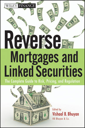 Reverse Mortgages and Linked Securities: The Complete Guide to Risk, Pricing, and Regulation  (0470584629) cover image