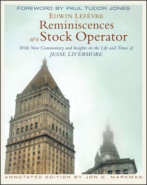 Reminiscences of a Stock Operator: With New Commentary and Insights on the Life and Times of Jesse Livermore, Annotated Edition (0470593229) cover image