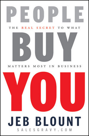 People Buy You: The Real Secret to what Matters Most in Business (0470646829) cover image