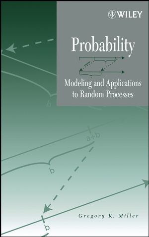 Probability: Modeling and Applications to Random Processes (0471458929) cover image