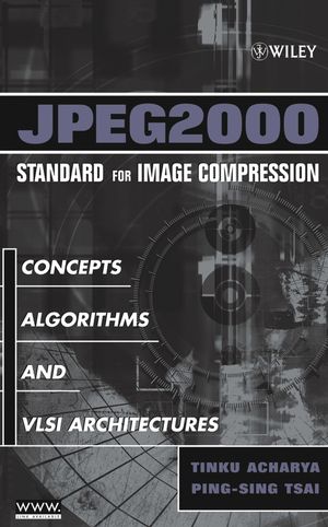 JPEG2000 Standard for Image Compression: Concepts, Algorithms and VLSI Architectures (0471484229) cover image