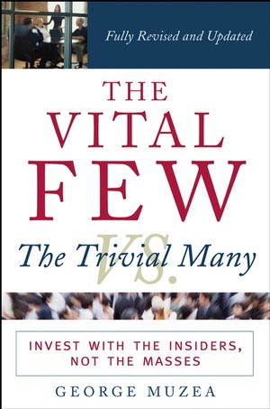 The Vital Few vs. the Trivial Many: Invest with the Insiders, Not the Masses (0471704229) cover image
