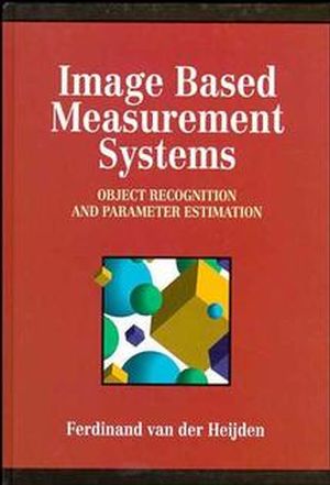 Image Based Measurement Systems: Object Recognition and Parameter Estimation  (0471950629) cover image