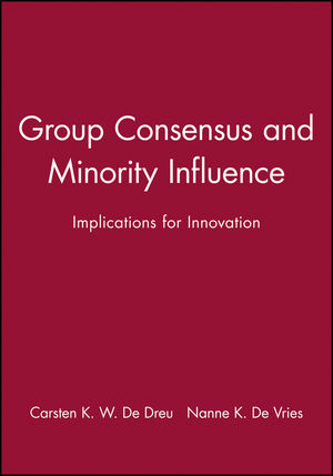 Group Consensus and Minority Influence: Implications for Innovation (0631212329) cover image