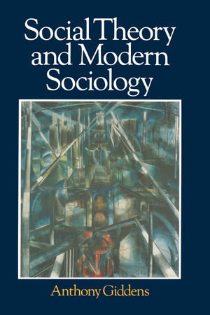 Social Theory and Modern Sociology (0745603629) cover image