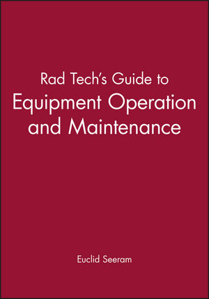 Rad Tech's Guide to Equipment Operation and Maintenance (0865424829) cover image