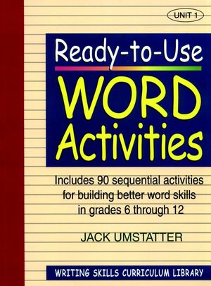 Ready-to-Use Word Activities: Unit 1, Includes 90 Sequential Activities for Building Better Word Skills in Grades 6 through 12 (0876284829) cover image