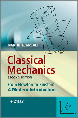 Classical Mechanics: From Newton to Einstein: A Modern Introduction, 2nd Edition (1119956129) cover image