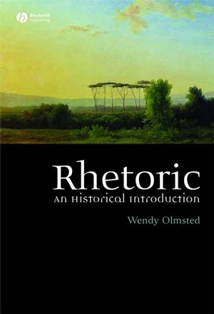 Rhetoric: An Historical Introduction (1405117729) cover image