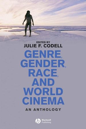 Genre, Gender, Race and World Cinema: An Anthology (1405132329) cover image