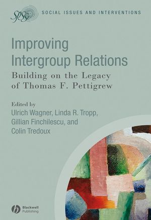 Improving Intergroup Relations: Building on the Legacy of Thomas F. Pettigrew (1405169729) cover image