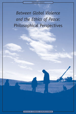 Between Global Violence and the Ethics of Peace (1405196629) cover image