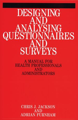 Designing and Analysis Questionnaires and Surveys: A Manual for Health Professionals and Administrators (1861560729) cover image