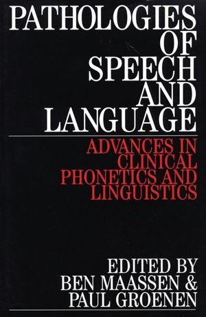 Pathologies of Speech and Language: Advances in Clinical Phonetics and Linguistics (1861561229) cover image