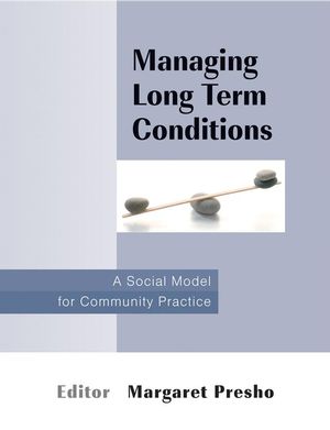 Managing Long Term Conditions: A Social Model for Community Practice (047005932X) cover image