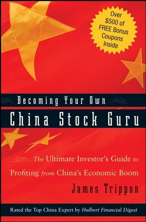 Becoming Your Own China Stock Guru: The Ultimate Investor's Guide to Profiting from China's Economic Boom (047022312X) cover image