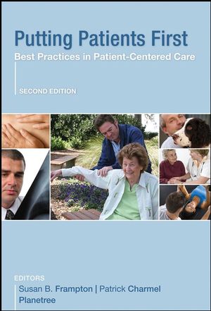 Putting Patients First: Best Practices in Patient-Centered Care, 2nd Edition (047037702X) cover image