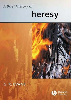 A Brief History of Heresy (047077682X) cover image
