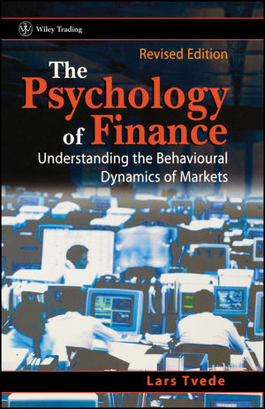 The Psychology of Finance: Understanding the Behavioural Dynamics of Markets, Revised Edition (047084342X) cover image