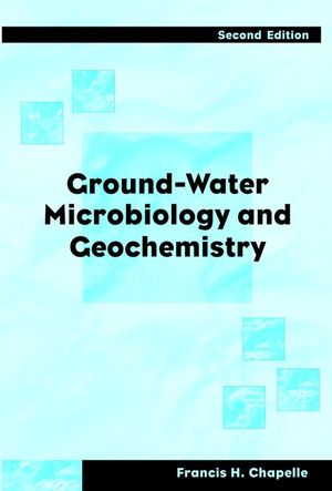 Ground-Water Microbiology and Geochemistry, 2nd Edition (047134852X) cover image