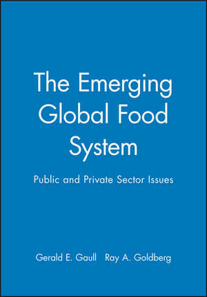 The Emerging Global Food System: Public and Private Sector Issues (047159072X) cover image