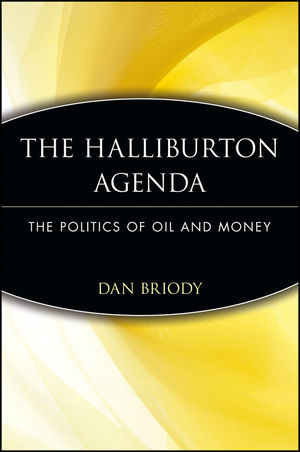 The Halliburton Agenda: The Politics of Oil and Money (047167902X) cover image