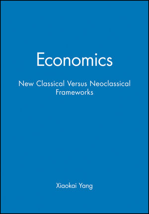 Economics: New Classical Versus Neoclassical Frameworks (063122002X) cover image